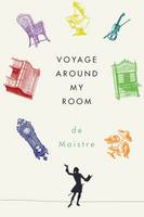 Xavier De Maistre - Voyage Around My Room - 9780811222105 - V9780811222105