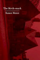 Susan Howe - The Birth-Mark - 9780811224659 - V9780811224659