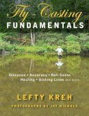 Lefty Kreh - Fly-Casting Fundamentals: Distance, Accuracy, Roll Casts, Hauling, Sinking Lines and More - 9780811705653 - V9780811705653
