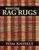 Tom Knisely - Weaving Rag Rugs - 9780811712125 - V9780811712125