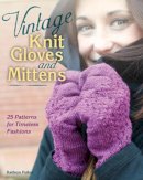 Kathryn Fulton - Vintage Knit Gloves and Mittens: 25 Patterns for Timeless Fashions - 9780811712439 - V9780811712439