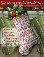 Cheryl Fall - An Embroidered Christmas: Patterns & Instructions for 24 Festive Holiday Stockings, Ornaments and More - 9780811714365 - V9780811714365