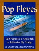 Bob Popovics - Pop Fleyes: Bob Popovics´s Approach to Saltwater Fly Design - 9780811714396 - V9780811714396