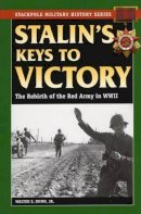 Walter S. Dunn - Stalin's Keys to Victory - 9780811734233 - V9780811734233