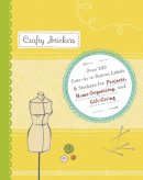 Catherine Head - Crafty Stickers: Over 200 Embellishments for Crafty Projects, Home Organizing, and Gift - 9780811867665 - V9780811867665