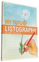 Lisa Nola - My Future Listography: All I Hope to Do in Lists - 9780811878364 - V9780811878364