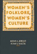 Rosan A. Jordan - Women's Folklore, Women's Culture - 9780812212068 - V9780812212068