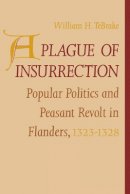 William H. Tebrake - Plague of Insurrection - 9780812215267 - V9780812215267
