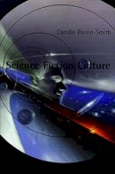 Camille Bacon-Smith - Science Fiction Culture - 9780812215304 - V9780812215304