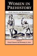 Cheryl Claassen - Women in Prehistory: North America and Mesoamerica (Regendering the Past) - 9780812216028 - V9780812216028