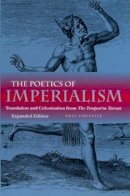 Eric Cheyfitz - The Poetics of Imperialism. Translation and Colonization from The Tempest to Tarzan.  - 9780812216097 - V9780812216097