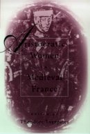 Theodore Evergates - Aristocratic Women in Medieval France - 9780812217001 - V9780812217001