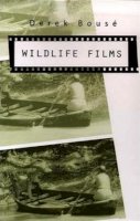 Derek Bousé - Wildlife Films - 9780812217285 - V9780812217285