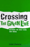 Avram S. Bornstein - Crossing the Green Line between the West Bank and Israel - 9780812217933 - V9780812217933