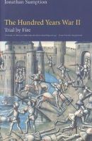 Jonathan Sumption - The Hundred Years War, Volume 2: Trial by Fire: Trial by Fire v. 2 (The Middle Ages Series) - 9780812218015 - V9780812218015