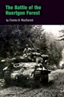 Charles B. Macdonald - The Battle of the Huertgen Forest - 9780812218312 - V9780812218312