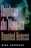 Nina Auerbach - Daphne du Maurier, Haunted Heiress (Personal Takes) - 9780812218367 - V9780812218367