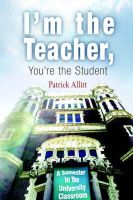 Patrick Allitt - I'm the Teacher, You're the Student: A Semester in the University Classroom - 9780812218879 - V9780812218879