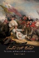 Sarah J. Purcell - Sealed with Blood: War, Sacrifice, and Memory in Revolutionary America - 9780812221091 - V9780812221091