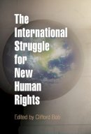 Clifford Bob - The International Struggle for New Human Rights - 9780812221299 - V9780812221299