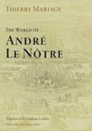 Thierry Mariage - The World of Andre Le Notre - 9780812221367 - V9780812221367