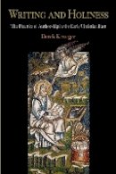 Derek Krueger - Writing and Holiness: The Practice of Authorship in the Early Christian East - 9780812221473 - V9780812221473