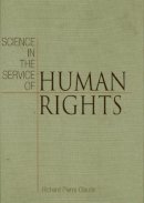 Richard Pierre Claude - Science in the Service of Human Rights - 9780812221923 - V9780812221923