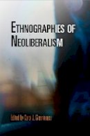 Carol J. Greenhouse - Ethnographies of Neoliberalism - 9780812222326 - V9780812222326