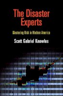 Scott Gabriel Knowles - The Disaster Experts. Mastering Risk in Modern America.  - 9780812222463 - V9780812222463