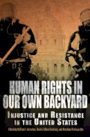 . Ed(S): Armaline, William T.; Glasberg, Davita Silfen; Purkayastha, Bandana - Human Rights in Our Own Backyard - 9780812222579 - V9780812222579