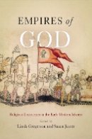 Linda Gregerson - Empires of God: Religious Encounters in the Early Modern Atlantic - 9780812222609 - V9780812222609