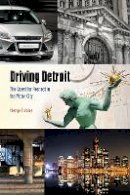 George Galster - Driving Detroit: The Quest for Respect in the Motor City - 9780812222951 - V9780812222951