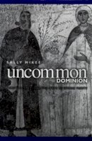 Sally Mckee - Uncommon Dominion: Venetian Crete and the Myth of Ethnic Purity - 9780812235623 - V9780812235623