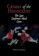 Stephan Landsman - Crimes of the Holocaust: The Law Confronts Hard Cases - 9780812238471 - V9780812238471