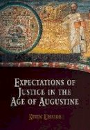 Kevin Uhalde - Expectations of Justice in the Age of Augustine - 9780812239874 - V9780812239874