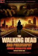 Yuen  Wayne - Walking Dead and Philosophy - 9780812697674 - V9780812697674
