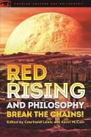 Lewis  Courtlan - Red Rising and Philosophy (Popular Culture and Philosophy) - 9780812699470 - V9780812699470