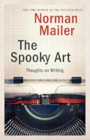 Norman Mailer - The Spooky Art - 9780812971286 - V9780812971286