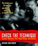 Brian Coleman - Check the Technique: Liner Notes for Hip-Hop Junkies - 9780812977752 - V9780812977752