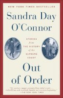 Sandra Day O´connor - Out of Order: Stories from the History of the Supreme Court - 9780812984323 - V9780812984323