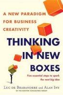 Luc De Brabandere - Thinking in New Boxes: A New Paradigm for Business Creativity - 9780812992953 - V9780812992953