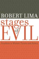 Robert Lima - Stages of Evil: Occultism in Western Theater and Drama - 9780813123622 - V9780813123622
