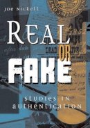 Joe Nickell - Real or Fake: Studies in Authentication - 9780813125343 - V9780813125343