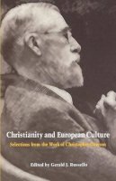 Gerald J. Russello - Christianity and European Culture: Selections from the Work of Christopher Dawson (Worlds of Christopher Dawson) - 9780813209142 - V9780813209142