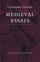 Christopher Dawson - Medieval Essays (Worlds of Christopher Dawson) - 9780813210179 - V9780813210179