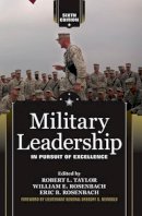 Taylor, Robert L., Rosenbach, William E., Rosenbach, Eric B. - Military Leadership: In Pursuit of Excellence - 9780813344393 - V9780813344393
