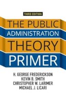H. George Frederickson - The Public Administration Theory Primer - 9780813349664 - V9780813349664