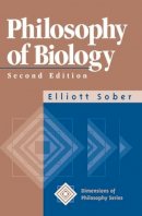 Elliott Sober - Philosophy of Biology, 2nd Edition (Dimensions of Philosophy) - 9780813391267 - V9780813391267