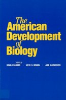 Jane Maienschein (Ed.) - The American Development of Biology - 9780813517025 - V9780813517025