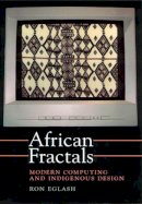 Ron Eglash - African Fractals: Modern Computing and Indigenous Design - 9780813526140 - V9780813526140